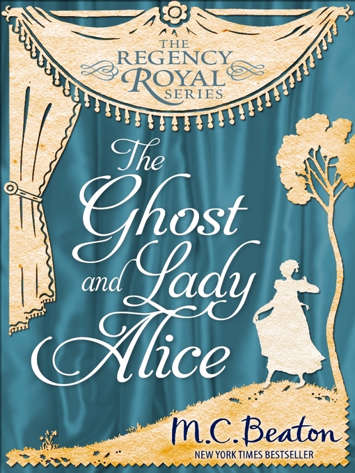 Title details for The Ghost and Lady Alice by M.C. Beaton - Available
